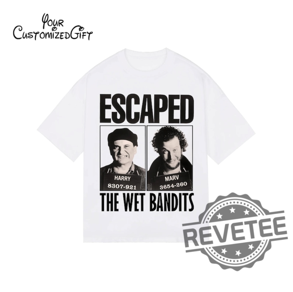 Escaped The Wet Bandits Vintage Unisex T Shirt Hoodie Sweatshirt Home Alone Wet Bandits Shirts Gift For Men Women Christmas Tshirt Funny Unique