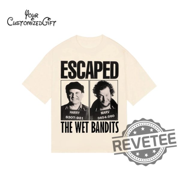 Escaped The Wet Bandits Vintage Unisex T Shirt Hoodie Sweatshirt Home Alone Wet Bandits Shirts Gift For Men Women Christmas Tshirt Funny Unique revetee 2