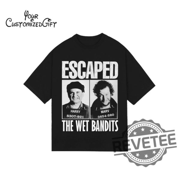 Escaped The Wet Bandits Vintage Unisex T Shirt Hoodie Sweatshirt Home Alone Wet Bandits Shirts Gift For Men Women Christmas Tshirt Funny Unique revetee 3