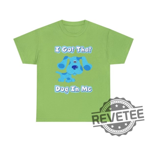 Blues Clues I Got That Dog In Me Blue T Shirt Hoodie Sweatshirt Gifts For Fan Men Women Tee Gifts revetee 3