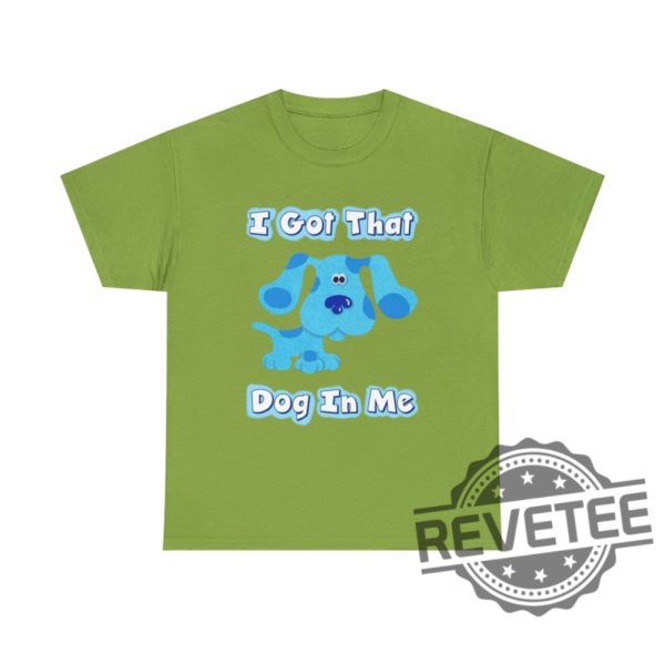 Blues Clues I Got That Dog In Me Blue T Shirt Hoodie Sweatshirt Gifts For Fan Men Women Tee Gifts revetee 8