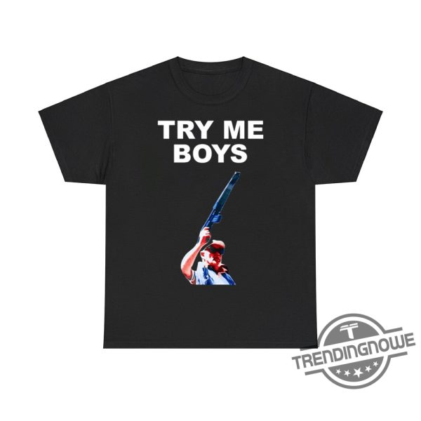 Carl Niehaus Try Me Boys Shirt Unique And Bold Design For Carl Niehaus Fans trendingnowe 1