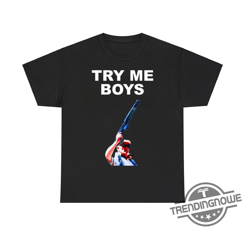 Carl Niehaus Try Me Boys Shirt - Unique And Bold Design For Carl Niehaus Fans 6 Carl Niehaus Try Me Boys Shirt – Unique and Bold Design for Carl Niehaus Fans