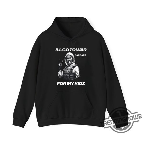 Ill Go To War Barbara For My Kidz Shirt Bold And Relatable Tee For Parents trendingnowe 2