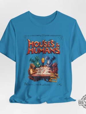 Houses And Humans Dnd Shirt Hoodie Sweatshirt Dungeons And Dragons Gift Tee For Men Women Vintage Retro 90S Joke D And D Tshirt Unique revetee 2