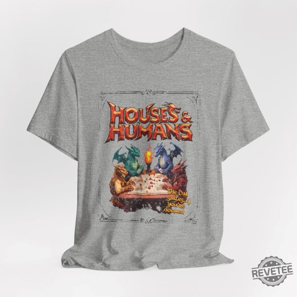 Houses And Humans Dnd Shirt Hoodie Sweatshirt Dungeons And Dragons Gift Tee For Men Women Vintage Retro 90S Joke D And D Tshirt Unique revetee 6