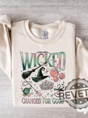 Wicked Changed For Good Sweatshirt Hoodie Tshirt Wicked Fan Gift Sweatshirts Defy Gravity Wizard Of Oz Broomstick Magic Sweater Tee Gifts Unique revetee 5