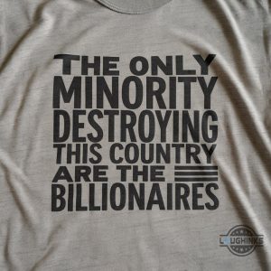 the only minority destroying this country are the billionaires shirt deny defend depose shirt elon musk shirts laughinks 2