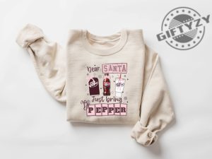 Dear Santa Bring Dr Pepper Shirt Dr Pepper Xmas Sweatshirt Coquette Dr Pepper Sweater Dr Pepper Lover Hoodie Funny Soda Tshirt giftyzy 4