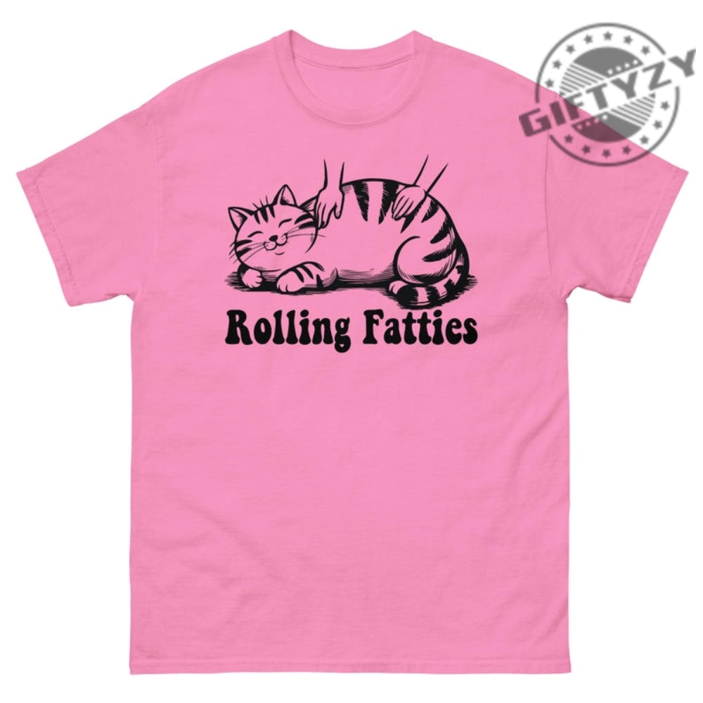 Rolling Fatties Cat Shirt Funny Cat Graphic Tshirt Cat Lovers Gift Unhinged Hoodie Weed Lover Sweatshirt Cute Cat Tee Fat Chubby Cat Tee