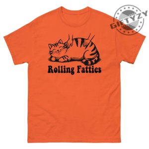 Rolling Fatties Cat Shirt Funny Cat Graphic Tshirt Cat Lovers Gift Unhinged Hoodie Weed Lover Sweatshirt Cute Cat Tee Fat Chubby Cat Tee giftyzy 5