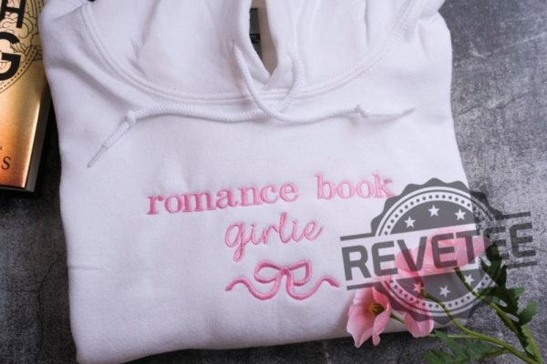 Romance Book Girlie Embroidered Sweatshirt Hoodie T Shirt Cute Bow Bookish Gifts For Fan Men Women Birthday Tee Gift Shirts Tshirt Unique revetee 2