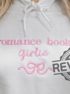 Romance Book Girlie Embroidered Sweatshirt Hoodie T Shirt Cute Bow Bookish Gifts For Fan Men Women Birthday Tee Gift Shirts Tshirt Unique revetee 4