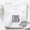 Need A Diet Coke Shirt Simple Yet Universal Statement trendingnowe 1