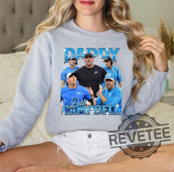 Daddy Dan Campbell Bootleg Unisex Crewneck T Shirt Hoodie Gifts For Fan Lions Head Coach Sweater Shirts Nfl Fans Retro Birthday Unique revetee 6