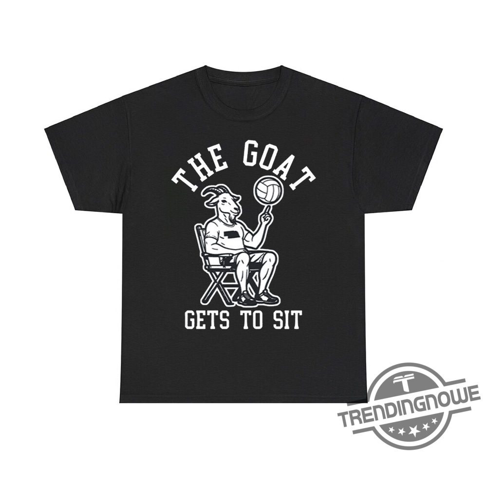 The Goat Gets To Sit Shirt - For Legends Whove Earned Their Rest 6 The Goat Gets To Sit Shirt – For Legends Who’ve Earned Their Rest