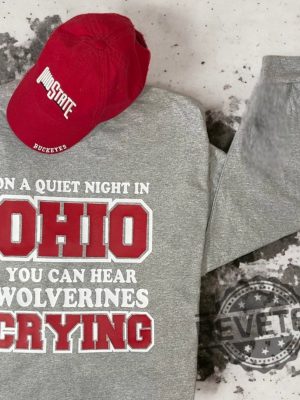 On A Quiet Night In Ohio You Can Hear Wolverines Cry Ohio State Buckeyes Hoodie T Shirt Sweatshirt Tee Gift For Fan Tshirt Shirts Sweater Unique revetee 3