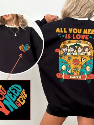 The Beatles All You Need Is Love Sweatshirt Hoodie T Shirt Sweater Peace Love Gift For Fan Beatles Lover Birthday Christmas Gifts Unique revetee 3