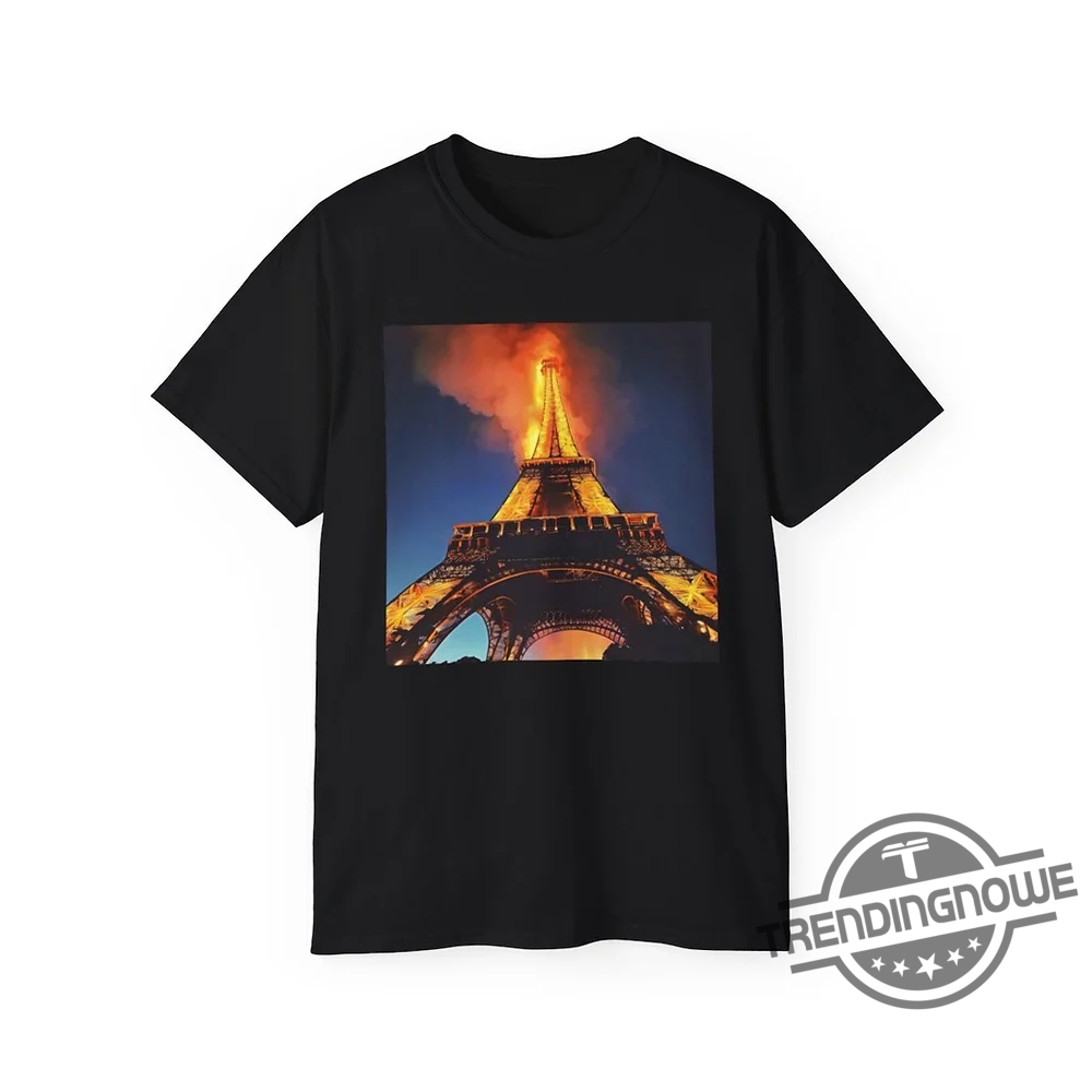 Eiffel Tower Fire Shirt - Striking Design With Dramatic Imagery And Symbolism 6 Eiffel Tower Fire Shirt – Striking Design with Dramatic Imagery and Symbolism
