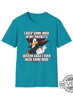 I Keep Some Mud Shadow The Hedgehog Funny Shirt Sweatshirt Hoodie I Love Mud Pig Shirts Tee Tshirt For Mens Womens Unique Near Me revetee 1 2