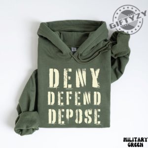 Deny Defend Depose Hoodie Unhinged Dark Humor Sweatshirt Nyc Political Activist Tee Healthcare Tshirt Gift For Friend giftyzy 2