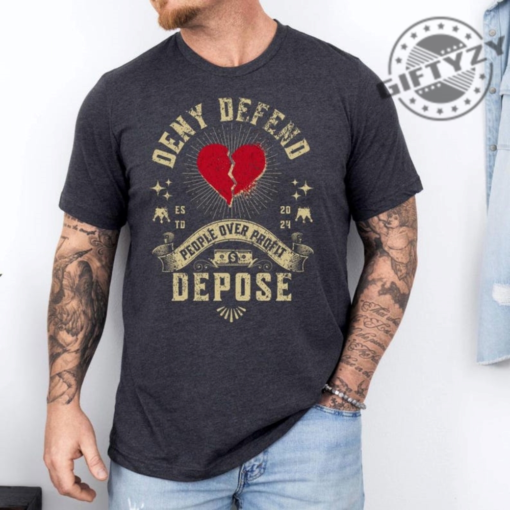 Deny Defend Depose Tshirt Bold Statement Tee Unisex Classic Sweatshirt For Him Funny Unique Gift Protest Activist Hoodie Eat The Rich Tshirt