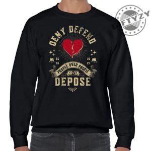 Deny Defend Depose Tshirt Bold Statement Tee Unisex Classic Sweatshirt For Him Funny Unique Gift Protest Activist Hoodie Eat The Rich Tshirt giftyzy 2