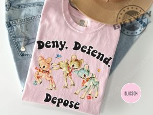 Deny Defend Depose Shirt Funny Offensive Hoodie Sarcastic Meme Sweatshirt Unhinged Humor Tshirt giftyzy 4