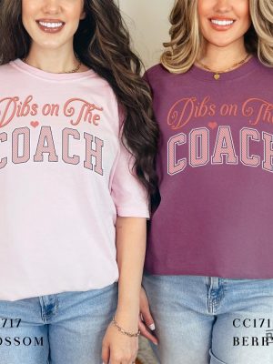 Dibs On The Coach Tshirt Hoodie Sweatshirt Gifts For Sports Fan Valentine Coachs Wife Shirts Pink Cute Birthday Funny Girlfriend Tee Sweater Unique revetee 1 2