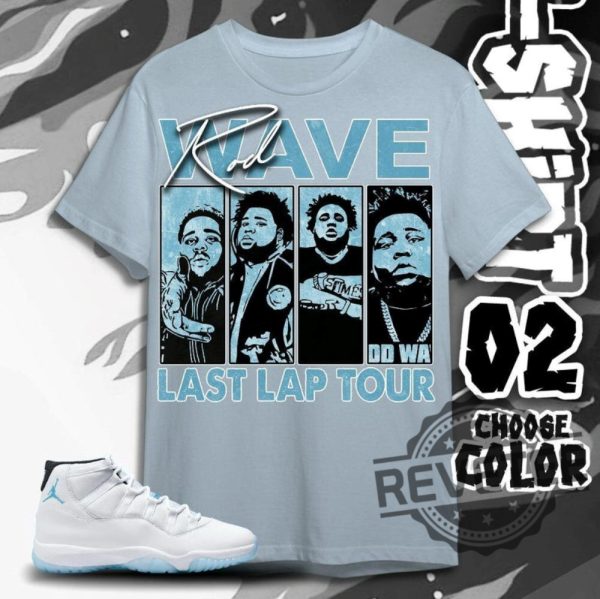 Aj 11 Legend Blue Unisex Tshirt Sweatshirt Hoodie Rod Wave Last Lap Tour Tees Tee Gifts For Fan Mens Womens Shirts In Light Blue To Match Sneaker revetee 1 2