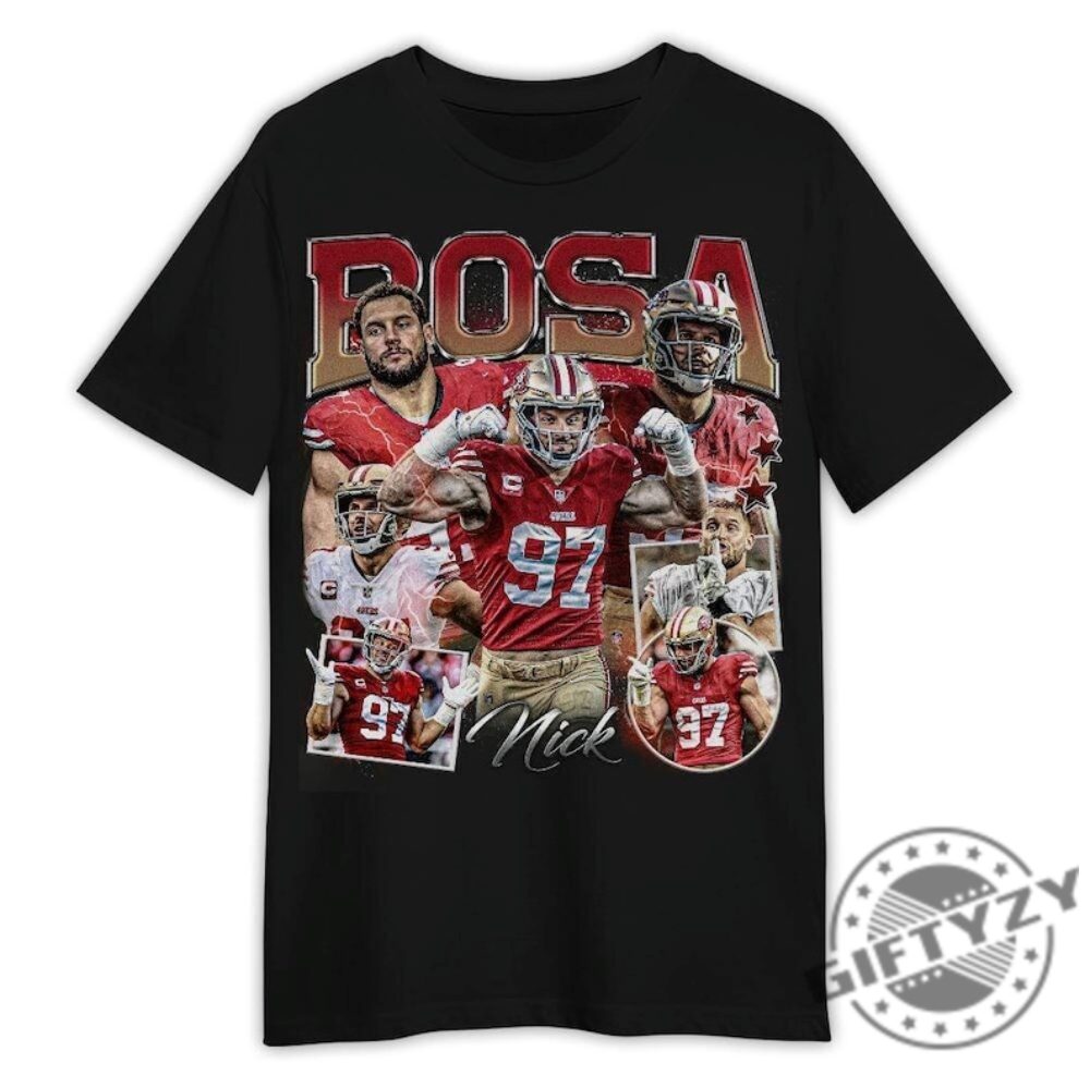 Nick Bosa Shirt Football American Vintage Tee Football 90S Bootleg Inspired Gift Fan Unisex Shirt Hoodie Sweatshirt