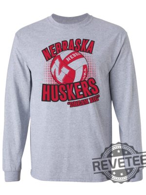 Nebraska Cornhuskers Huskers Volleyball Tee Shirt Long Sleeve Hoodie Sweatshirt Tshirt Dream Big Apparel Gift For Fan Unique revetee 1 1