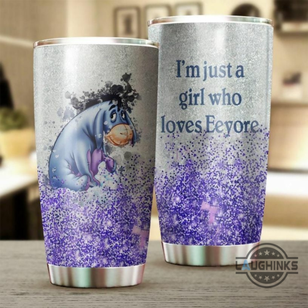 Im Just A Girl Who Loves Eeyore Winnie The Pooh Tumbler 20Oz