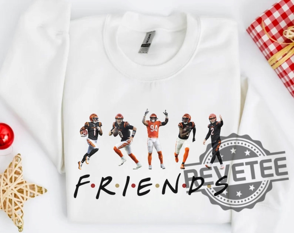 Cincinnati Bengals Friends Sweatshirt Hoodie Tshirt Tee Gifts Cincinnati Gear Joe Burrow Jamarr Chase Shirts Bengal Fan Gift For Football Fan Unique