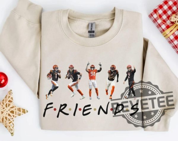 Cincinnati Bengals Friends Sweatshirt Hoodie Tshirt Tee Gifts Cincinnati Gear Joe Burrow Jamarr Chase Shirts Bengal Fan Gift For Football Fan Unique revetee 1 3