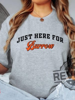 Just Here For Joey B Shirt Cincinnati Bengals Football Crewneck Sweatshirt Hoodie Tshirt Gifts For Fan Mens Womens Tee Shirts Hoodies Unique revetee 1 1