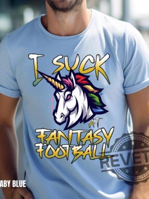 Unicorn I Suck At Fantasy Football Shirt Hoodie Sweatshirt Game Day Shirts American Football Season Football Mom Tee Gift For Fan Fantasy Champion revetee 1 4