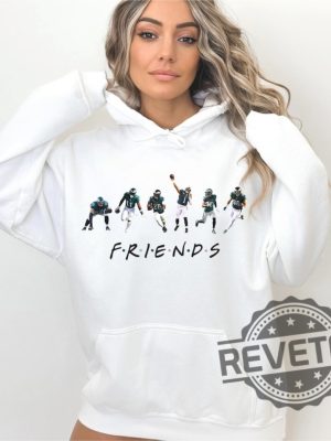 Philadelphia Eagles Friends Tshirt Hoodie Eagles Friends Gear Hurts Johnson Barkley Aj Brown Slay Goedert Eagles Fan Gift Sweater Hoodies Unique revetee 1 2