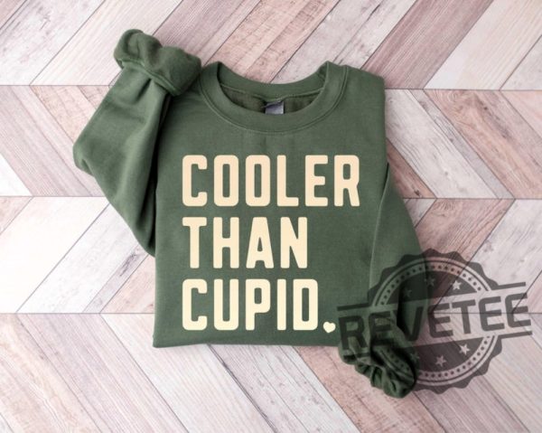 Cooler Than Cupid Valentine Shirt Hoodie Sweatshirt Tee Gift For Fan Valentine Sweatshirts Retro Valentines Day Gift Sweater Pullover Hoody Unique revetee 1 3