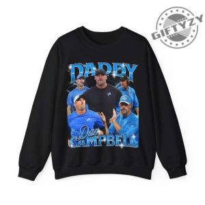 Daddy Dan Campbell Bootleg Unisex Shirt Detroit Football Fans Funny Hoodie Lions Head Coach Sweatshirt Gift For Sports Fans Nfl Fans Tshirt giftyzy 3