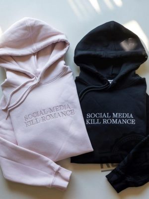 Social Media Killed Romance Embroidered Sweatshirt Hoodie Tshirt Tee Gift For Fan Mens Womens Social Media Killed Romance Hoodies Unisex revetee 1 2