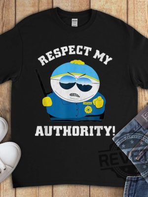 Cartman Respect My Authority Funny South Park Gift Tshirt Sweatshirt Hoodie The Simpsons Shirts Homer Simpson Tee Gift For Fan Unique revetee 1 1