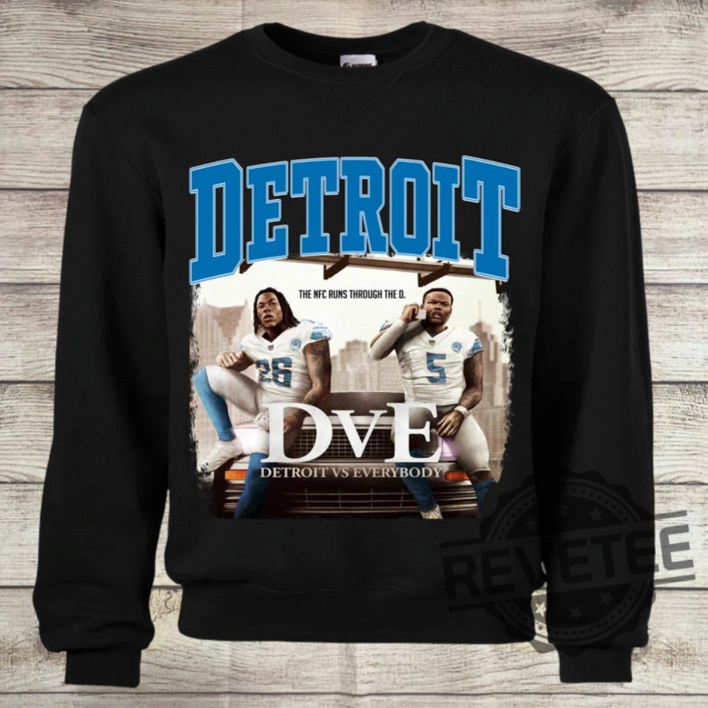 Detroit Lions Detroit Vs Everybody Dve Sweatshirt Tshirt Hoodie Tee Gift For Fan Men Women Sweater Hoodies Birthday Gifts Unique Pullover