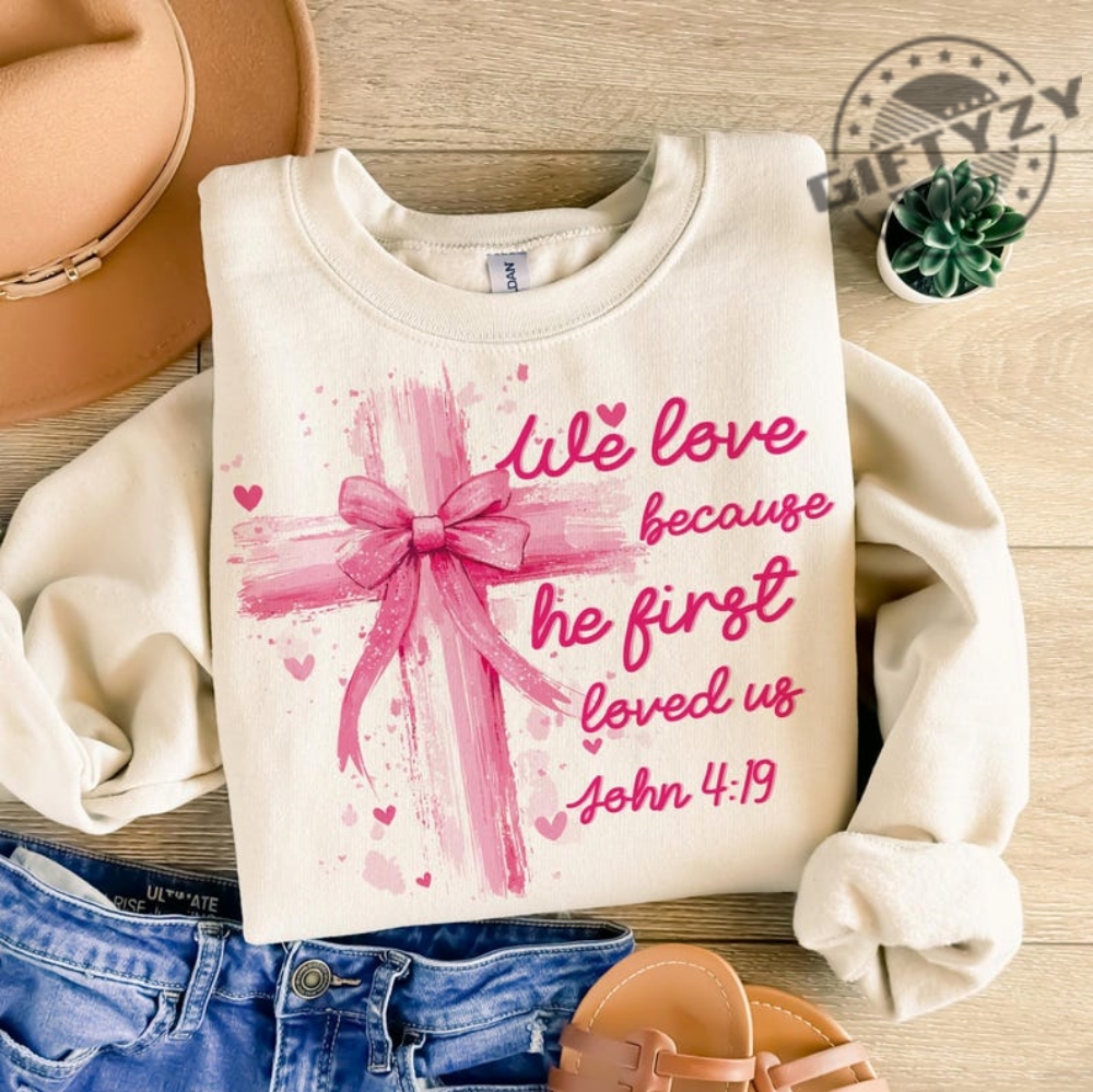 Coquette Jesus Valentine Cross Bow Shirt Christian Valentine Tshirt He Loved Us First Hoodie Jesus Loves You Sweatshirt Pink Valentine Jesus Valentine Bow Gift