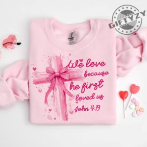 Coquette Jesus Valentine Cross Bow Shirt Christian Valentine Tshirt He Loved Us First Hoodie Jesus Loves You Sweatshirt Pink Valentine Jesus Valentine Bow Gift giftyzy 4