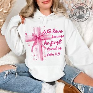 Coquette Jesus Valentine Cross Bow Shirt Christian Valentine Tshirt He Loved Us First Hoodie Jesus Loves You Sweatshirt Pink Valentine Jesus Valentine Bow Gift giftyzy 6