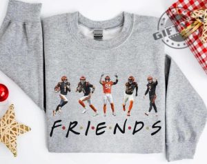 Cincinnati Bengals Friends Sweatshirt Bengals Hoodie Cincinnati Gear Sweatshirt Joe Burrow Jamarr Chase Tshirt Bengals Fan Gift For Football Fan giftyzy 4