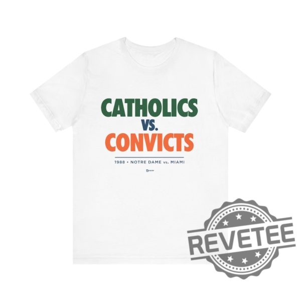 Catholics Vs Convicts Shirt Notre Dame Vs Miami 1988 Vintage Football Tshirt Hoodie Sweatshirt Tee Gift For Fan Men Women Unique revetee 1