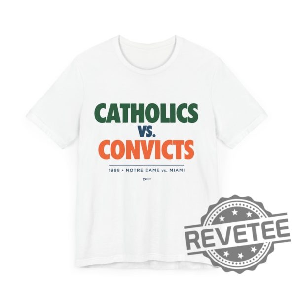 Catholics Vs Convicts Shirt Notre Dame Vs Miami 1988 Vintage Football Tshirt Hoodie Sweatshirt Tee Gift For Fan Men Women Unique revetee 1 1