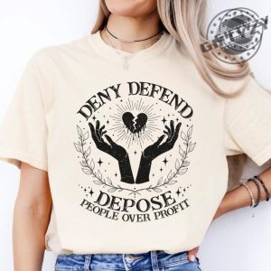 Deny Defend Depose Shirt Healthcare Reform Sweatshirt Eat The Rich Tshirt Protest Healthcare Hoodie Social Justice Tee Unhinged Gift giftyzy 5